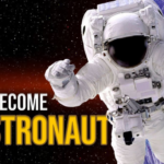 How to Become an Astronaut and What to Study?